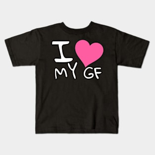 I love my girlfriend Kids T-Shirt